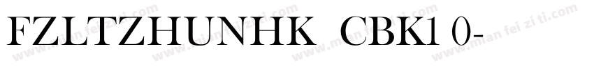 FZLTZHUNHK  CBK1 0字体转换